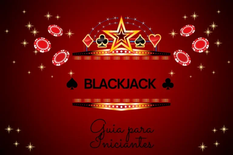 guia para iniciantes sobre como jogar blackjack, suas regras, dicas e estratégias