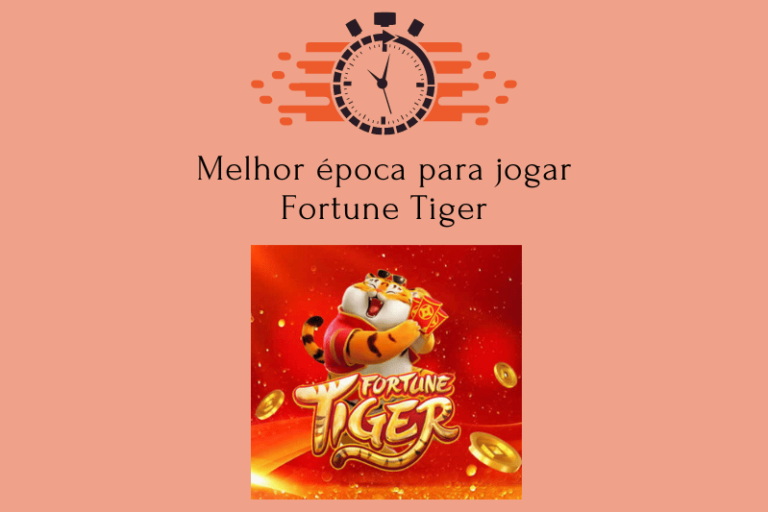 desvende as verdades por trás do melhor tempo jogando fortune tiger