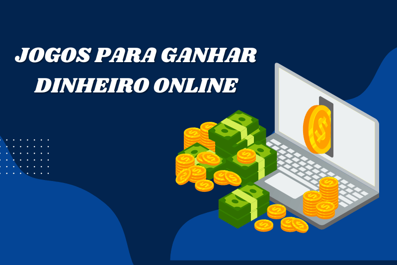 lista de jogos para ganhar dinheiro online