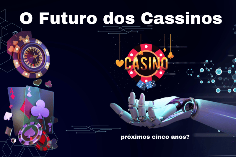 o futuro do cassino