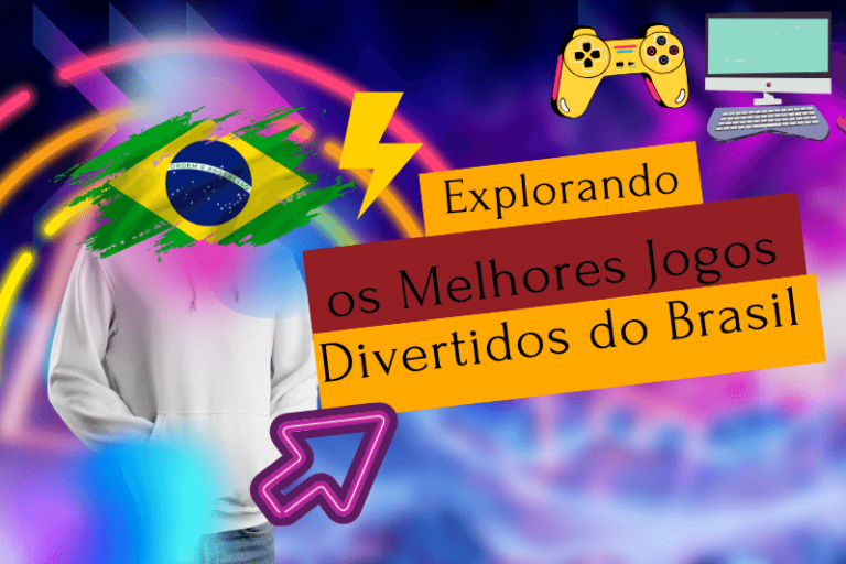 explorando os melhores jogos divertidos do brasil